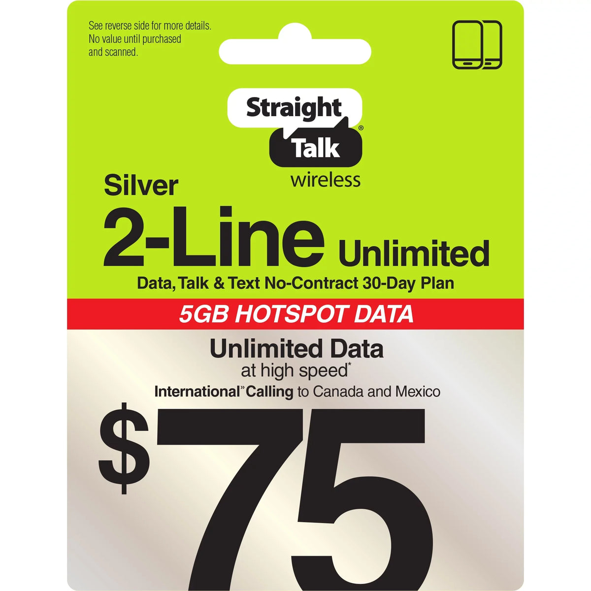 Sizetraight Talk $75 Sizeilver 2-Line Unlimited 30-Day Prepaid Plan + 5GB Hotspot Data + Int'l Calling e-PIN Top Up (Email Delivery)