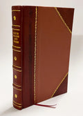 Logbook of the Leonora (Brig) out of New Bedford, Ma, Mastered by William B. Ellis, on a Whaling Voyage between 1902 and 1906. (1902) [Leather Bound]